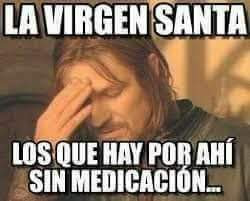 La virgen santa, los que ñan per ay sense medicassió