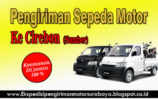 JASA EKSPEDISI PENGIRIMAN MOTOR SURABAYA-CIREBON