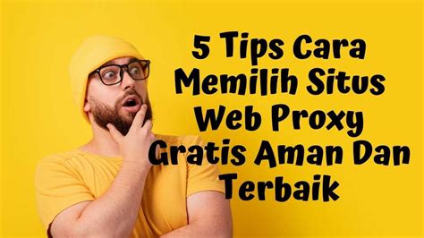 Tips Memilih Proxy Terbaik