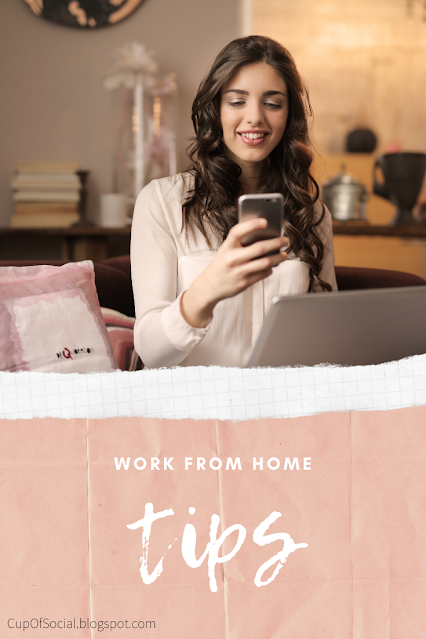 Work from Home Tips | A Cup of Social