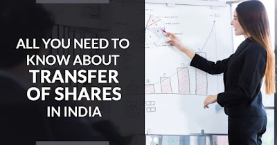 All You Need to Know About Transfer of Shares in India