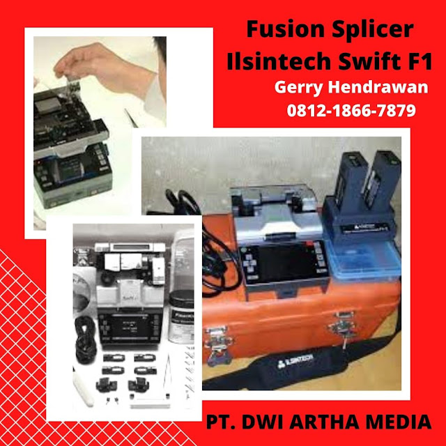 PT. DWI ARTHA MEDIA ~ Fusion Splicer Ilsintech Swift F1 HOT SALE | WA +62 812-1866-7879