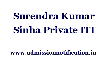 Surendra Kumar Sinha Private ITI Admission, Ranking, Reviews, Fees and Placement