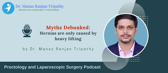 Myths Debunked: Hernias are only caused by heavy lifting | Hernia Specialist in HSR Layout, Bangalore | Dr. Manas Triapthy