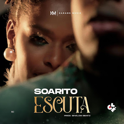 Soarito 2023 - Escuta (Prod. Shalom Beatz) |DOWNLOAD MP3, baixar, musica, angola, angolano, zouk, cl+e, Soarito 2023, marizolanews, free mp3
