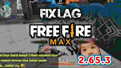 Fix Lag Free Fire Max Versi 2.65.3