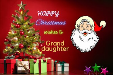 Special granddaughter Christmas wishes for granddaughter
