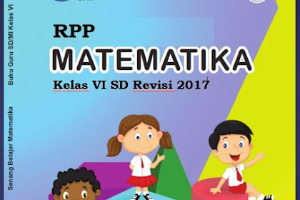 RPP Matematika Kelas VI SD/MI Kurikulum 2013 Revisi 2018