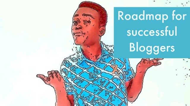 Roadmap for successful bloggers 