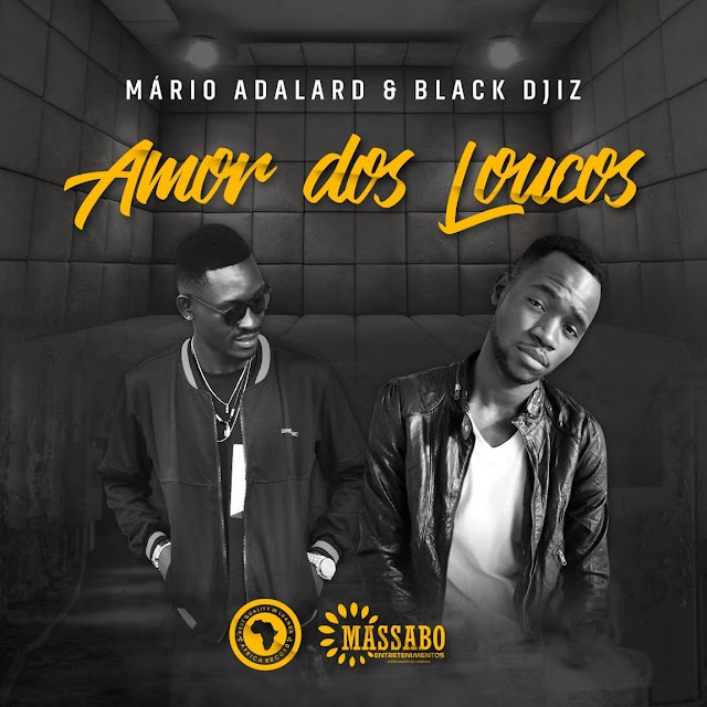 MÁRIO ADALARD & BLACK DJIZ - AMOR DOS LOUCOS (ZOUK)