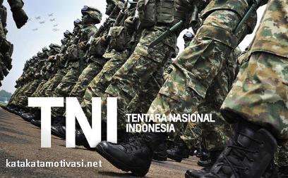 Kata Kata Motivasi Untuk Para Tentara Nasional Indonesia Kata