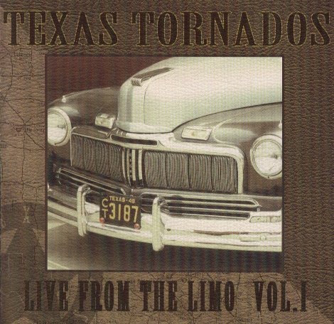 [Texas+Tornados+-+Live+From+The+Limo+Vol.1-Front.JPG]