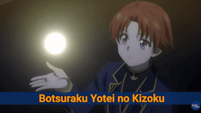 cuplikan anime isekai Botsuraku Yotei no Kizoku