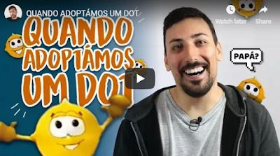 QUANDO ADOPTÁMOS UM DOT