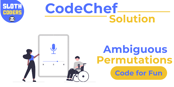 Ambiguous Permutations - CodeChef Solution 