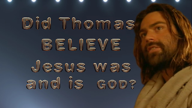 Did Thomas BELIEVE, Jesus is GOD, when Thomas said “My Lord and my God!” John 20:28?