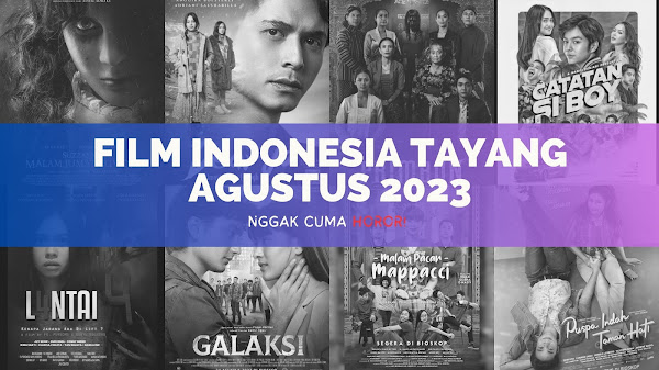 Daftar Film Indonesia yang Tayang Agustus 2023, Nggak Cuma Horor!