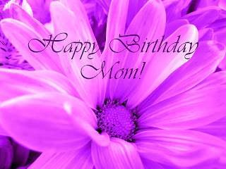 Happy Birthday Mom, part 1