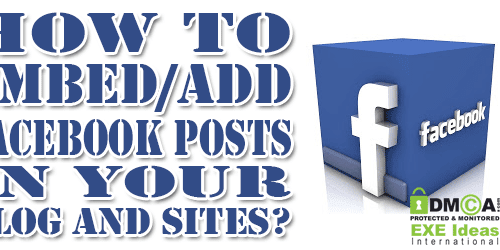 How To Embed/Add Live Facebook Posts In Your Blog And Sites?