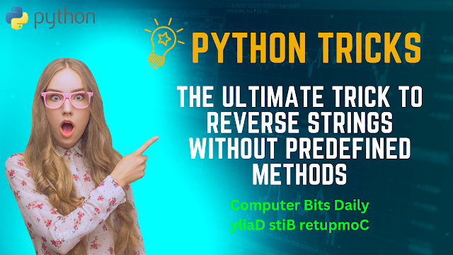 Python Revealed The Ultimate Trick to Reverse Strings without Predefined Methods