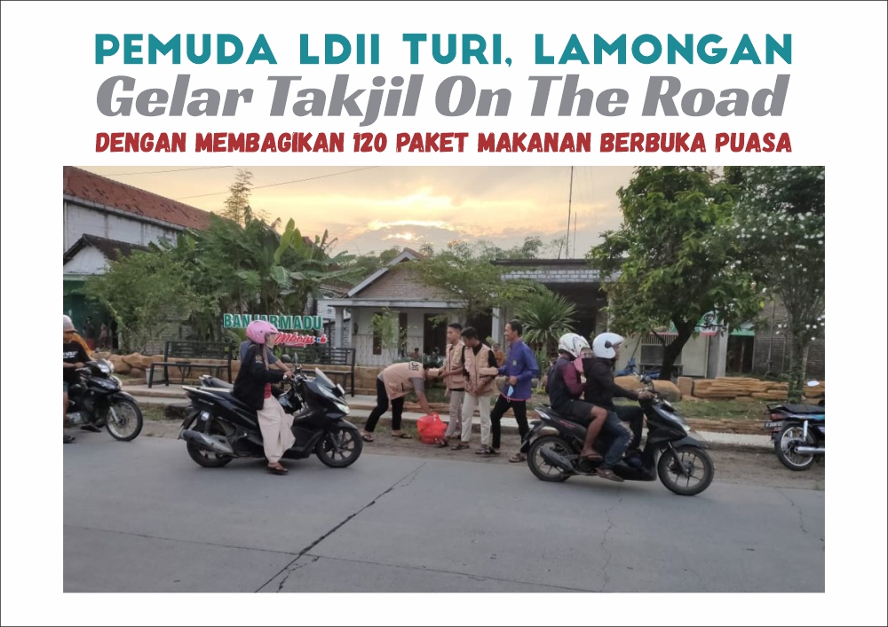 Pemuda LDII Turi Lamongan Gelar Takjil on The Road dengan Membagikan 120 Paket Makanan Berbuka Puasa