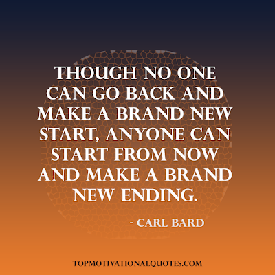 Best inspirational quote - though no one can go back and make a brand new start