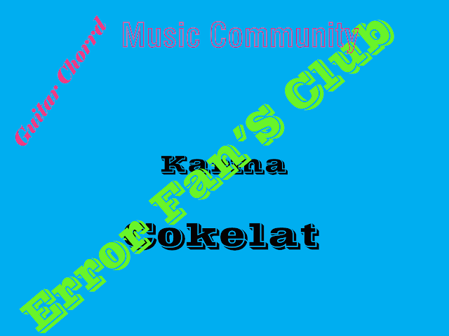 Chord Gitar Karma | Cokelat