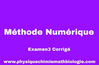 Examen3 Corrigé Méthode Numérique PDF