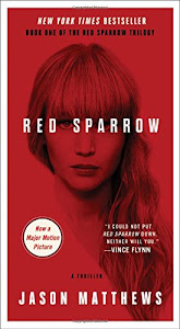 Red Sparrow: A Novel (1) (The Red Sparrow Trilogy)