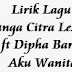 Lirik Lagu Bunga Citra Lestari ft Dipha Barus - Aku Wanita