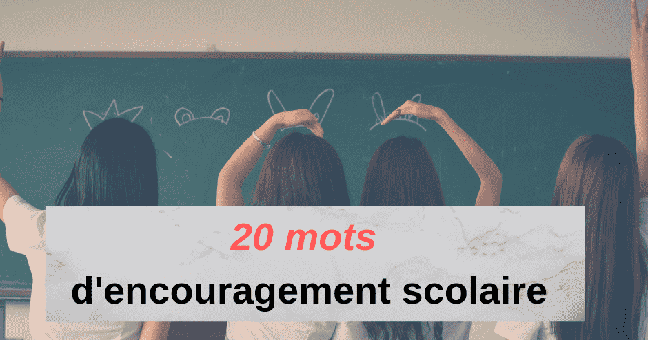 Mots D Encouragement Scolaire