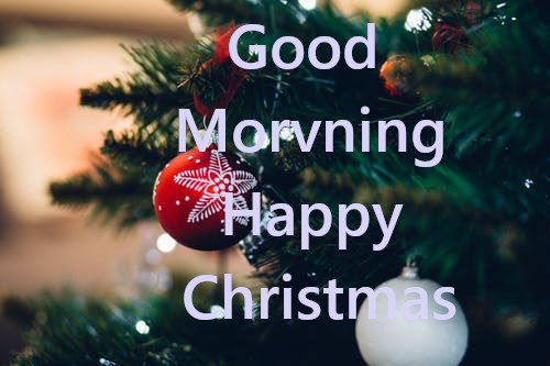 Good Morning Happy Christmas