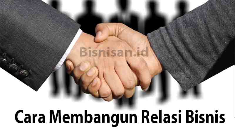 cara-membangun-relasi-bisnis