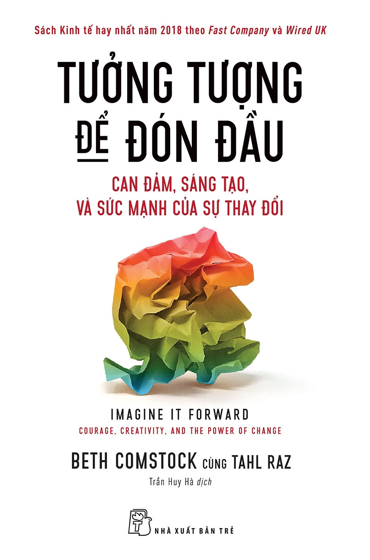 Tưởng Tượng Để Đón Đầu: Can Đảm, Sáng Tạo Và Sức Mạnh Của Sự Thay Đổi ebook PDF-EPUB-AWZ3-PRC-MOBI
