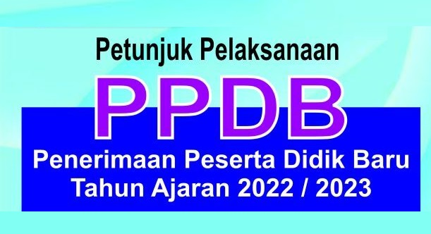 Petunjuk Teknis atau Juknis PPDB Penerimaan Peserta Didik Baru TK SD SMP Kota Kediri Tahun Pelajaran 2022/2023