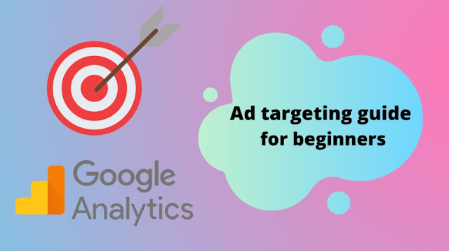 Ad targeting guide for beginners