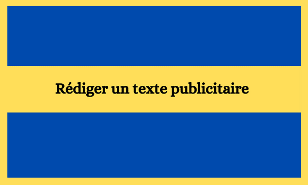 Rédiger un texte publicitaire