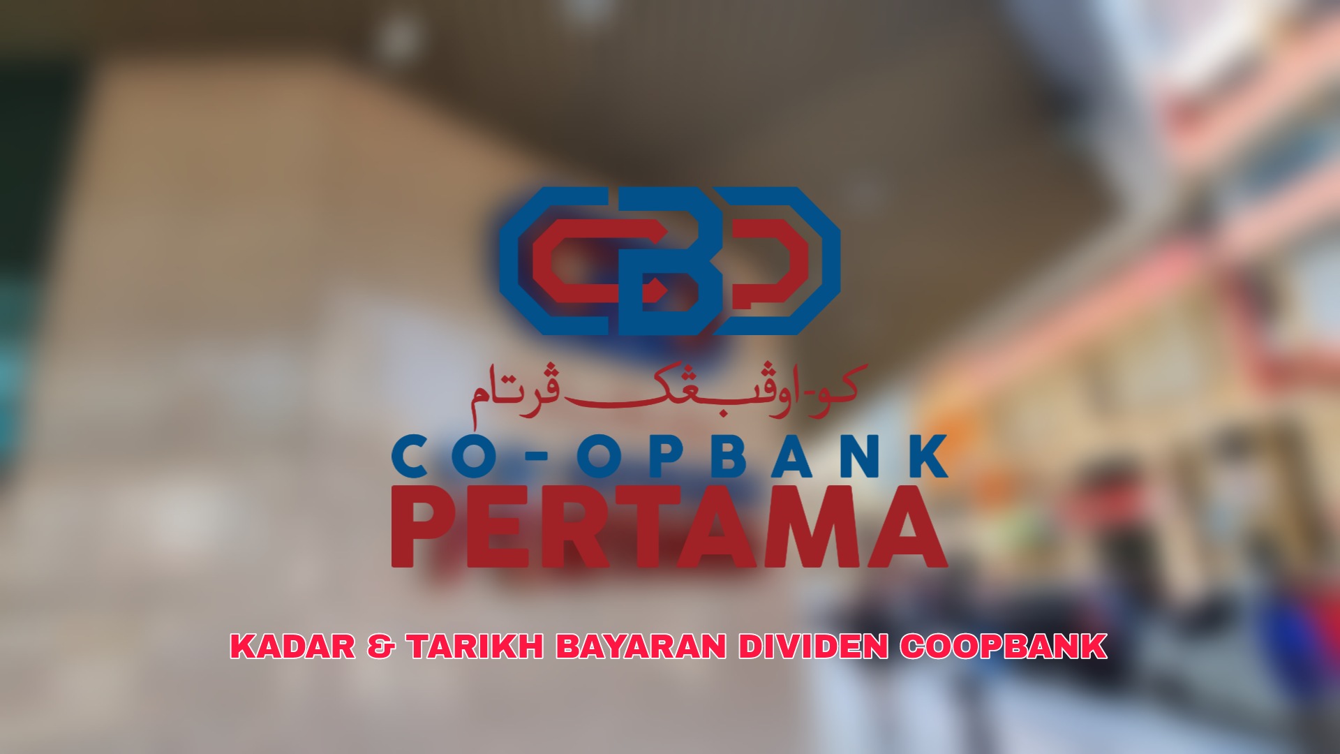 Kadar & Tarikh Bayaran Dividen Coopbank 2022/2023 (CBP)