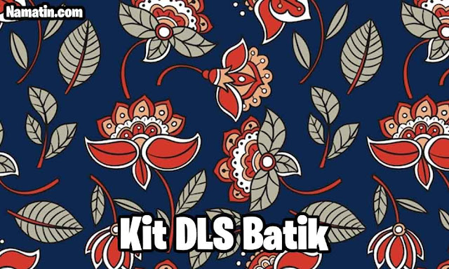 kit dls batik terbaru