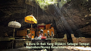 9 Pura di Bali yang Diyakini Sebagai Tempat Memohon/Nunas Keturunan