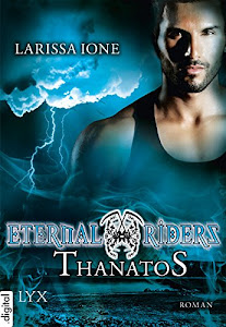 Eternal Riders - Thanatos (Eternal-Riders-Reihe 3)