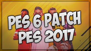 PES 6 New Big Patch 2016-17 Season