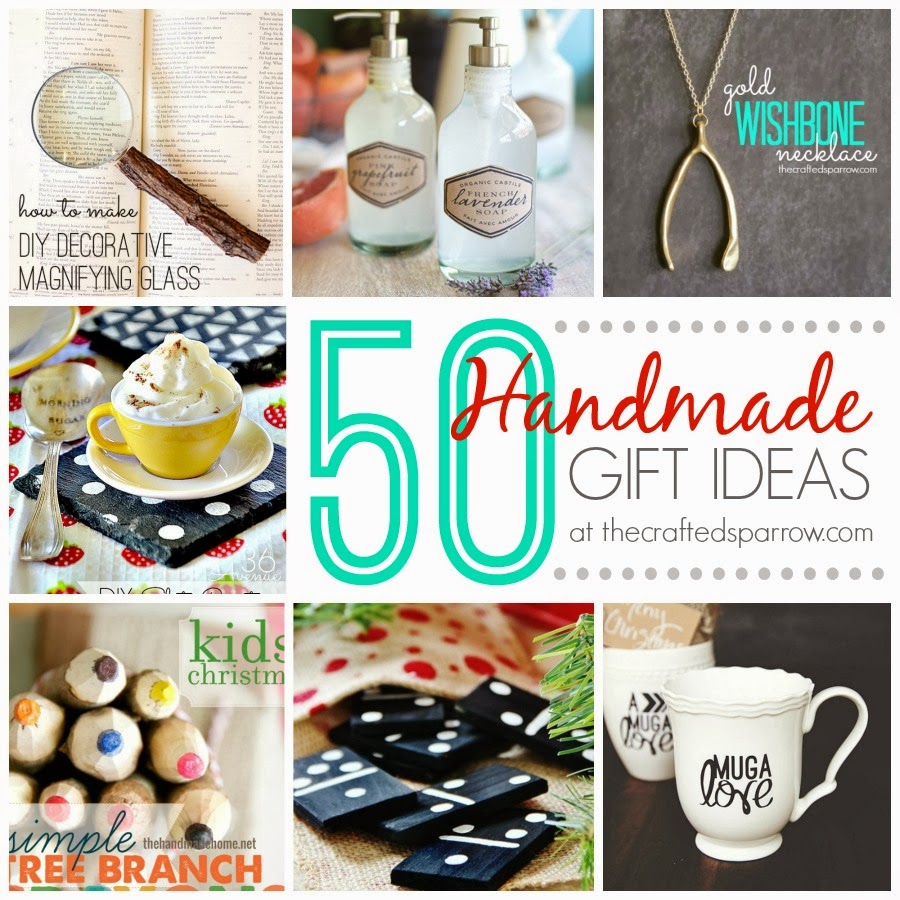 50 Handmade Gift Ideas The Crafted Sparrow