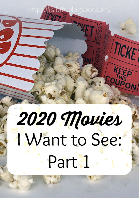 2020 Movies I Want to See: Part 1