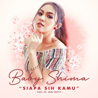 Baby Shima - Siapa Sih Kamu MP3