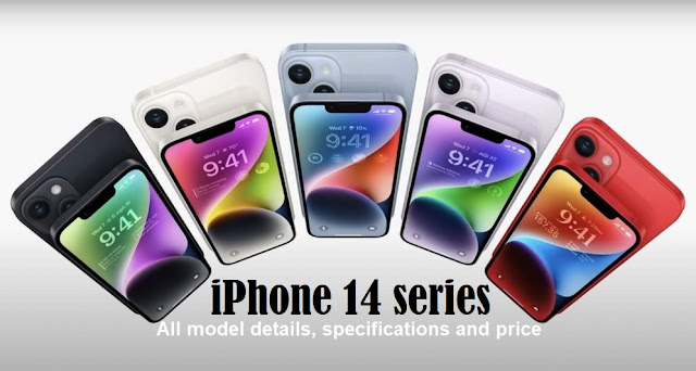 iPhone 14 series: All model details, specifications and price