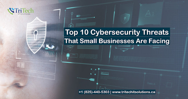 Top 10 Cybersecurity Threats That Small Businesses Are Facing