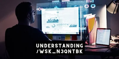 A Comprehensive Guide to Understanding /wsk_n3qntbk