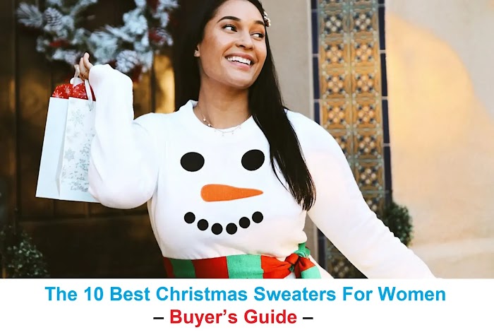  The 10 Best Christmas Sweaters For Women – Buyer’s Guide