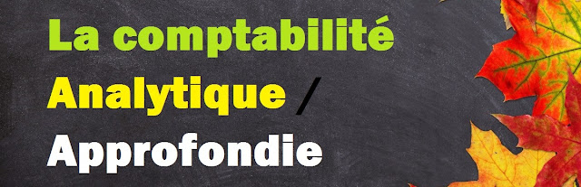 La comptabilité analytique  approfondie